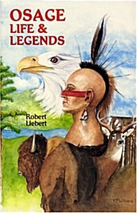 Osage Life and Legends (Paperback)