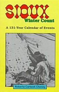 Sioux Winter Count: A 131-Year Calendar of Events (Paperback)