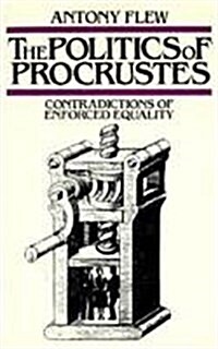 The Politics of Procrustes: Contradictions of Enforced Equality (Hardcover)