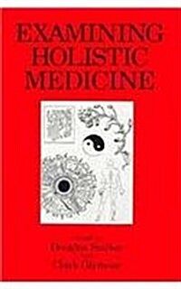 Examining Holistic Medicine (Hardcover)
