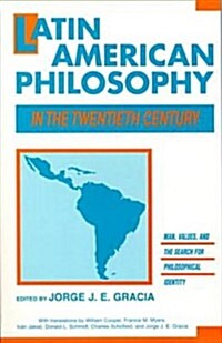 Latin American Philosophy in the Twentieth Century (Paperback)