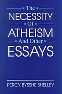 The Necessity of Atheism and Other Essays (Hardcover)