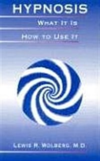 Hypnosis: What It Is, How to Use It (Paperback, 2, Revised and Enl)
