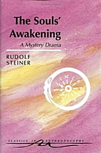 The Souls Awakening: Soul & Spiritual Events in Dramatic Scenes (Cw 14) (Paperback)