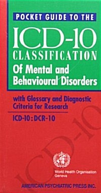 Pocket Guide to the ICD-10 Classification of Mental and Behavioral Disorders: With Glossary and Diagnostic Criteria for Research (Paperback)