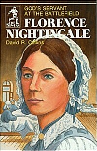 Florence Nightingale: Gods Servant at the Battlefield (Paperback)