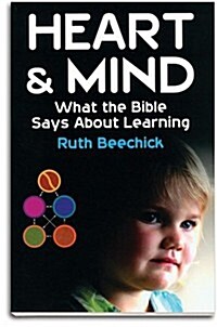 Heart and Mind: What the Bible Says about Learning (Paperback)