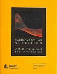 Cardiovascular Nutrition: Disease Management and Prevention (Paperback, 3)