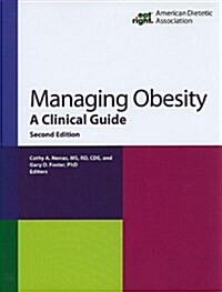 Managing Obesity: A Clinical Guide (Paperback, 2)