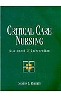 Critical Care Nursing: Assessment and Intervention (Paperback)