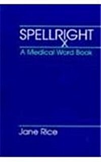 Spellright: A Medical Word Book (Paperback)