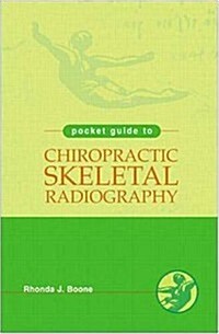Pocket Guide to Chiropractic Skeletal Radiology (Paperback)