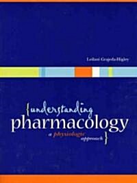 Understanding Pharmacology: A Physiological Approach (Paperback)