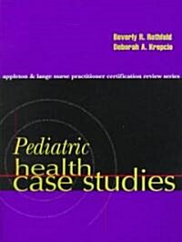 Pediatric Health Case Studies (Paperback)