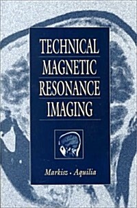 Technical Magnetic Resonance Imaging (Paperback)