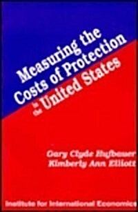 Measuring the Costs of Protection in the United States (Paperback)