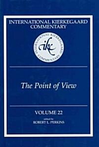 International Kierkegaard Commentary Volume 22: The Point of View (Hardcover)