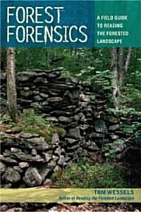 Forest Forensics: A Field Guide to Reading the Forested Landscape (Paperback)