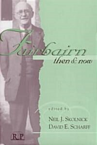 Fairbairn Then and Now (Hardcover)