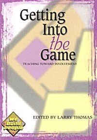 Getting Into the Game: Teaching Toward Involvement (Paperback)