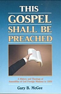 This Gospel Shall Be Preached (Paperback)