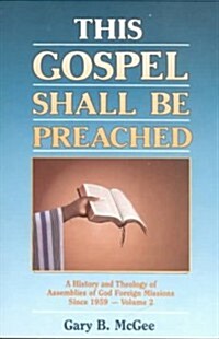 This Gospel Shall Be Preached: Volume 2 (Paperback)