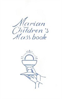 Remembrance of My First Holy Communion-Girl-White Edges: Marian Childrens Mass Book (Hardcover)