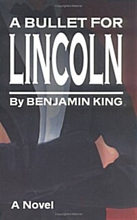 A Bullet for Lincoln (Hardcover)