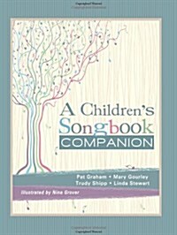 Childrens Songbook Companion (Paperback)