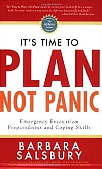 Its Time to Plan, Not Panic: Emergency Evacuation Preparedness and Coping Skills (Paperback)