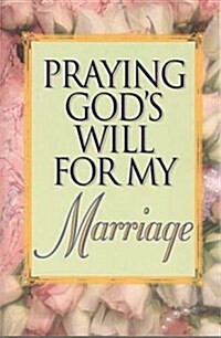 Praying Gods Will for My Marriage (Paperback)