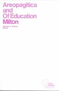 Areopagitica and of Education: With Autobiographical Passages from Other Prose Works (Paperback)