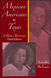 Mexican Americans in Texas: A Brief History (Paperback)