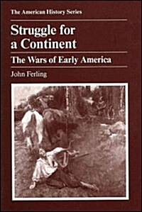 Struggle for a Continent : The Wars of Early America (Paperback)