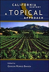 California History : A Topical Approach (Paperback)