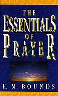 The Essentials of Prayer (Paperback)