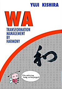 WA: Transformation Management by Harmony (Paperback)