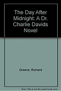 The Day After Midnight: A Dr. Charlie Davids Novel (Paperback)