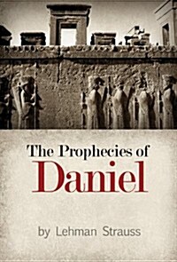 The Prophecies of Daniel (Paperback)