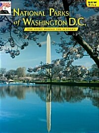 National Parks of Washington DC: The Story Behind the Scenery (Paperback)