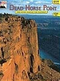 Dead Horse Point: The Story Behind the Scenery (Paperback)