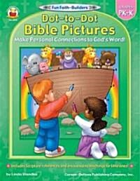 Dot-To-Dot Bible Pictures: Grades Pk-K (Paperback)