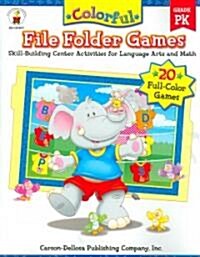 Colorful File Folder Games, Grade Pk: Skill-Building Center Activities for Language Arts and Math (Paperback)