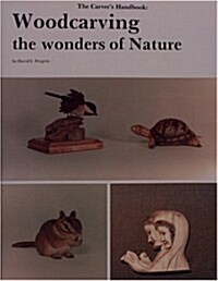 The Carvers Handbook: Wood Carving the Wonders of Nature (Paperback)