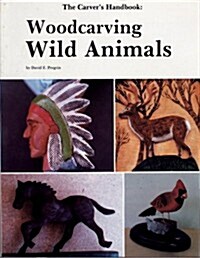 The Carvers Handbook, III: Woodcarving Wild Animals (Paperback)