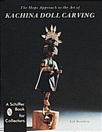 The Hopi Approach to the Art of Kachina Doll Carving (Paperback)