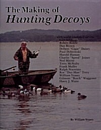 The Making of Hunting Decoys (Hardcover)