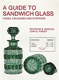 A Guide to Sandwich Glass: Vases, Colognes and Stoppers. from Vol.3 (Paperback)