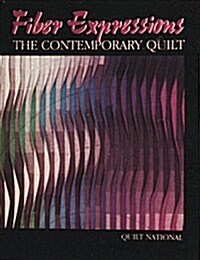 Fiber Expressions: The Contemporary Quilt (Paperback)
