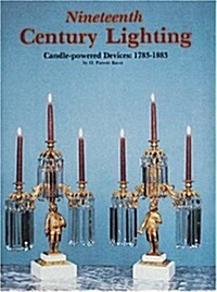 Nineteenth Century Lighting: Candle-Powered Devices, 1783-1883 (Hardcover)